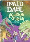 Lighioane spurcate. Format mare - Roald Dahl | Editura Arthur