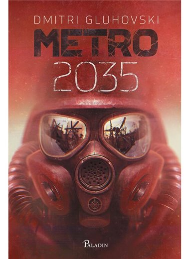 Metro 2035 - Dmitri Gluhovski | Paladin