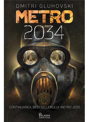 Metro 2034 - Dmitri Gluhovski | Editura Paladin