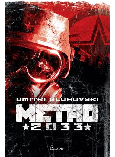 Metro 2033 - Dmitri Gluhovski | Editura Paladin