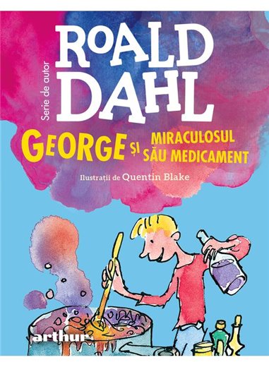 George și miraculosul său medicament - Roald Dahl | Arthur [format mic]