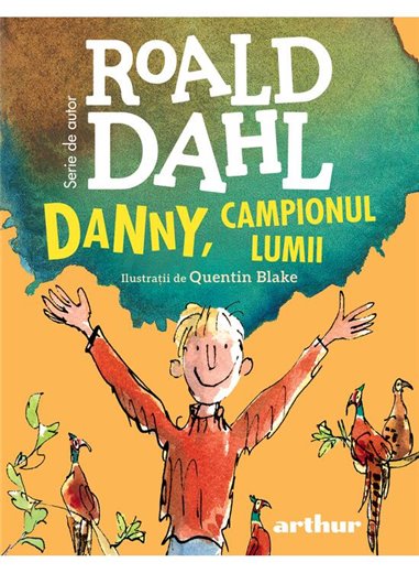 Danny, campionul lumii - Roald Dahl | Arthur [format mic]