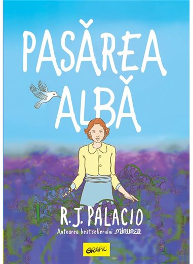 Pasarea alba - R.J. Palacio | Arthur