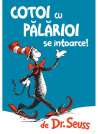 Cotoi cu palarioi se intoarce! - Dr. Seuss | Grafic [cartonat]