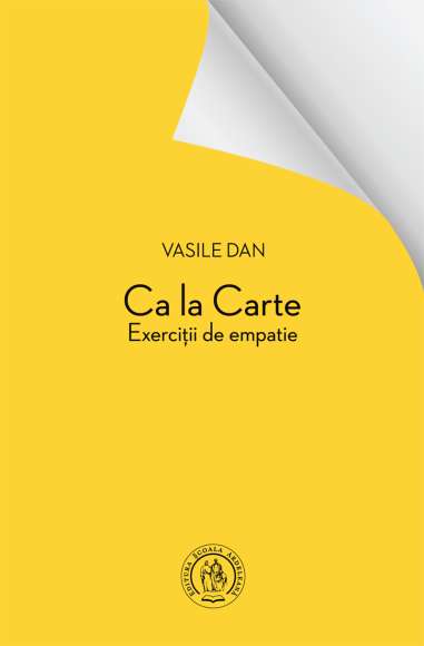 Ca la Carte - Vasile Dan  Editura Scoala Ardeleana