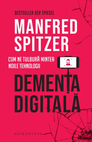 Dementa digitala - Manfred Spitzer | Humanitas