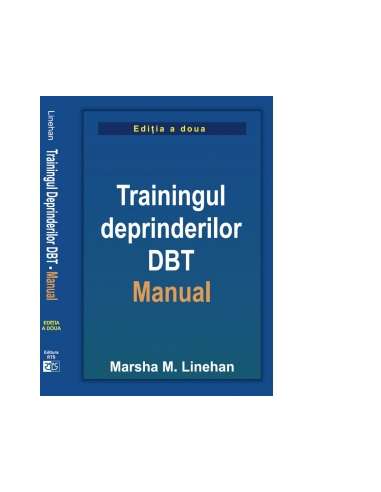 Trainingul deprinderilor DBT. Manual - Marsha M. Linehan | RTS