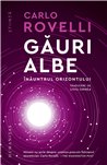 Gauri albe. Inauntrul orizontului - Carlo Rovelli | Humanitas