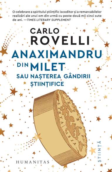 Anaximandru din Milet sau nașterea gândirii științifice - Carlo Rovelli | Humanitas