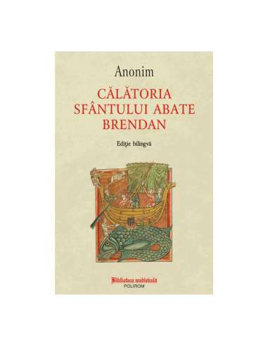 Călătoria Sfantului abate Brendan - autor anonim | Editura Polirom