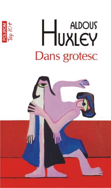 Dans grotesc - Aldous Huxley | Polirom (ed buzunar)