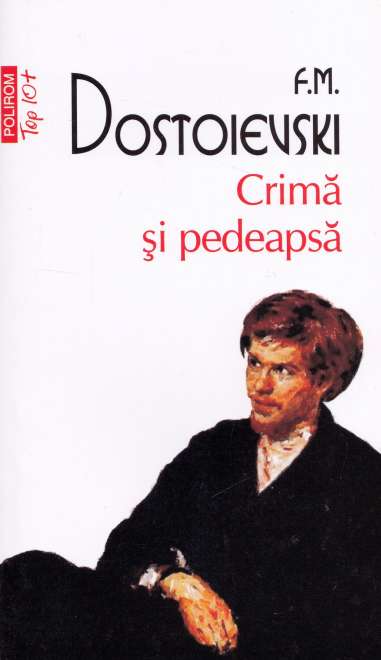 Crima si pedeapsa (T10) - F.M. Dostoievski | Polirom