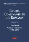 Istoria comunismului din Romania Vol 3 Nicolae Ceausescu 1972- 1975 - Mihnea Berindei, Dorin Dobrincu, Armand Gosu Polirom