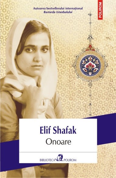 Onoare - Elif Shafak | Editura Polirom