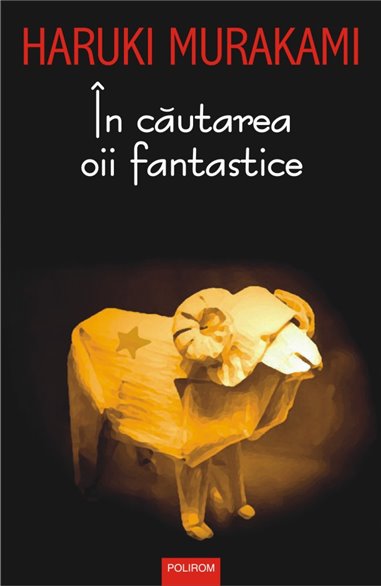 In cautarea oii fantastice - Haruki Murakami | Polirom