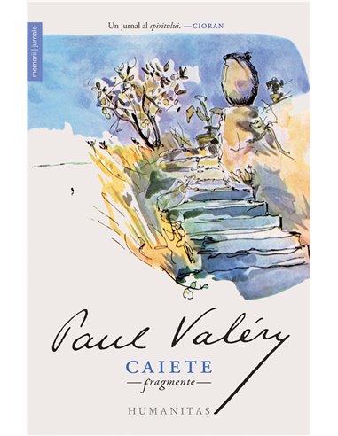 Caiete - Paul Valery | Editura Humanitas