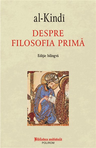 Despre filosofia prima - al- Kindi | Editura Polirom