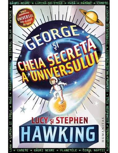 George şi cheia secretă a Universului. Ed. a IV-a - Stephen Hawking | Editura Humanitas