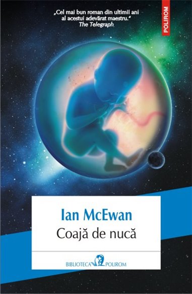 Coaja de nuca - Ian McEwan | Editura Polirom