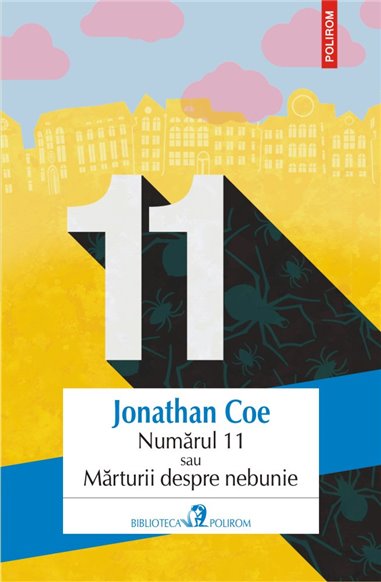 Numarul 11 sau Marturii despre nebunie - Jonathan Coe | Editura Polirom