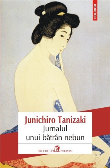 Jurnalul unui batrin nebun - Junichiro Tanizaki | Editura Polirom