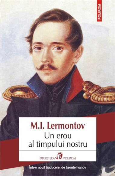 Un erou al timpului nostru - Mihail Lermontov | Editura Polirom