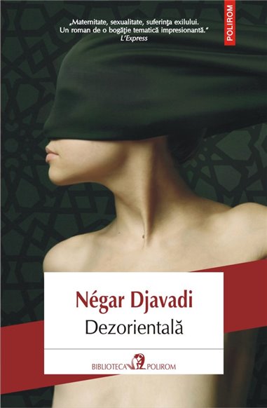 Dezorientala - Negar Djavadi | Editura Polirom