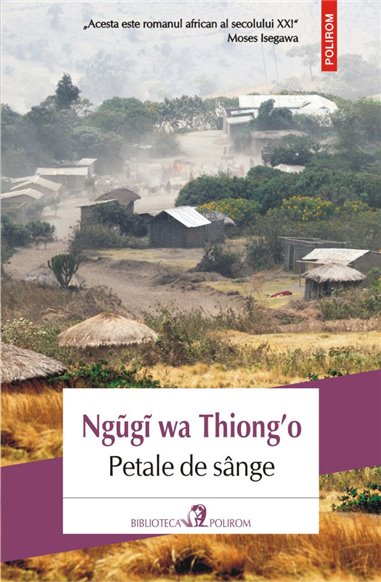 Petale de singe - Ngugi wa Thiongo | Editura Polirom