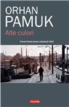 Alte culori - Orhan Pamuk | Editura Polirom