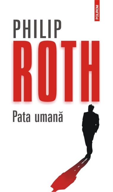 Pata umana - Philip Roth | Editura Polirom