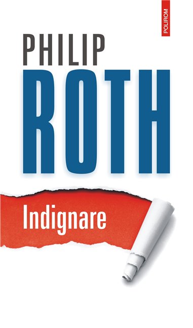 Indignare Ed.2020 - Philip Roth | Editura Polirom