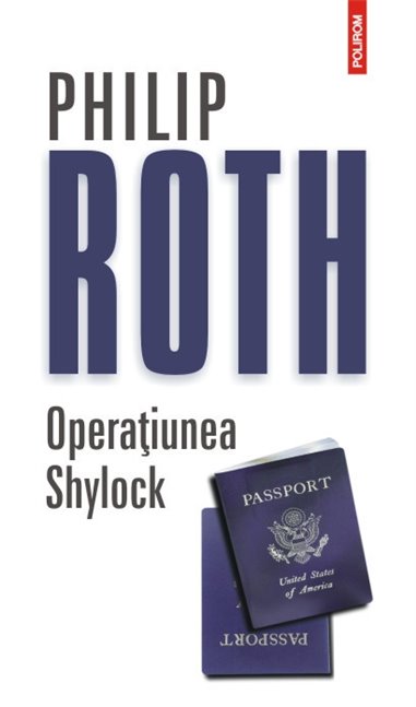 Operatiunea Shylock Ed. 2014 - Philip Roth | Editura Polirom