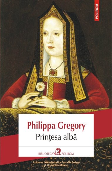 Printesa alba - Philippa Gregory | Editura Polirom