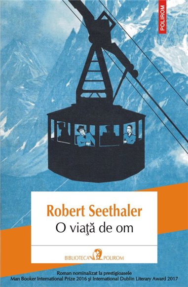 O viata de om - Robert  Seethaler | Editura Polirom