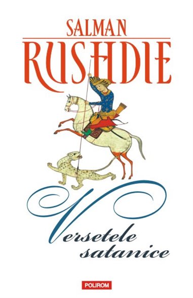 Versetele satanice. Ed. 2017 - Salman Rushdie | Editura Polirom