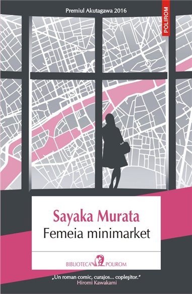 Femeia minimarket - Sayaka Murata | Editura Polirom