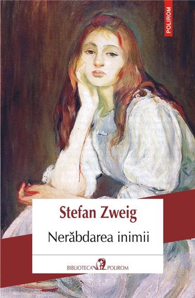 Nerabdarea inimii - Stefan Zweig | Editura Polirom