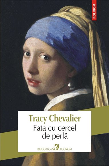 Fata cu cercel de perla Ed.2018 - Tracy Chevalier | Editura Polirom