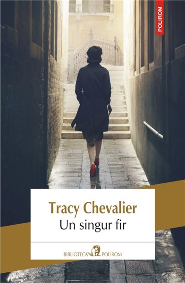 Un singur fir - Tracy Chevalier | Editura Polirom