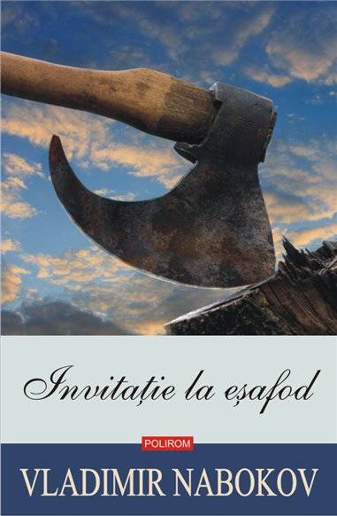 Invitatie la esafod (Ed. 2019) - Vladimir Nabokov | Editura Polirom