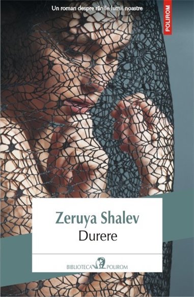 Durere - Zeruya Shalev | Editura Polirom