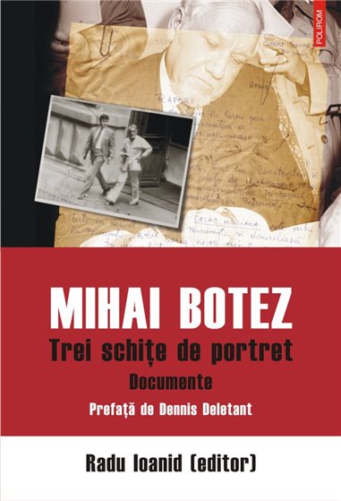 Mihai Botez. Trei schite de portret - Radu Ioanid (editor) | Editura Polirom