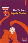 Imperiul pisicilor - Alex Tocilescu | Editura Polirom