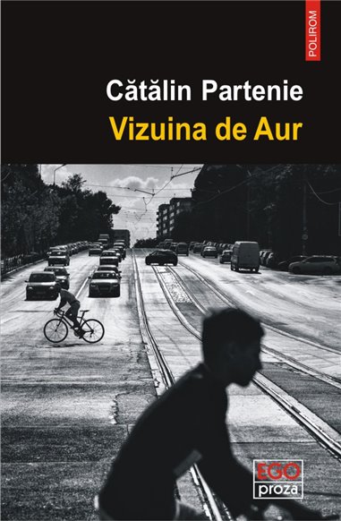 Vizuina de aur - Catalin Partenie | Editura Polirom