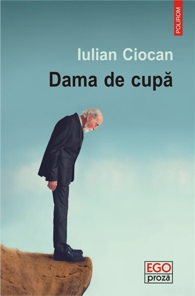 Dama de cupa - Iulian Ciocan | Editura Polirom