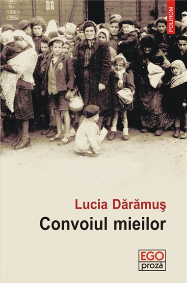 Convoiul mieilor - Lucia Daramus | Editura Polirom