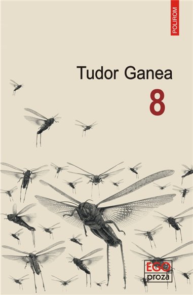 8 - Tudor Ganea | Editura Polirom