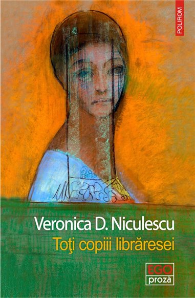 Toti copiii libraresei - Veronica D. Niculescu | Editura Polirom