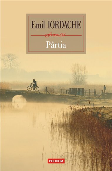 Partia - Emil Iordache | Editura Polirom