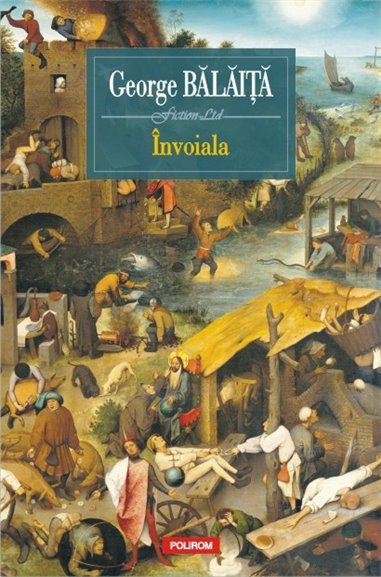 Invoiala - George Balaita | Editura Polirom